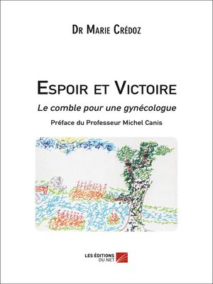 cover image of Espoir et Victoire--Le comble pour une gynécologue